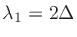 $ \lambda_1=2\Delta$