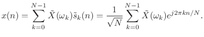 $\displaystyle \tilde{X}(\omega_k) \isdef \left<x,\tilde{s}_k\right> = \frac{1}{\sqrt{N}}\sum_{n=0}^{N-1}x(n) e^{-j2\pi k n/N}
$