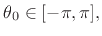 $\displaystyle \theta_0 \in [-\pi,\pi],
$