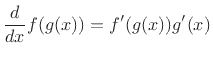 $\displaystyle \frac{d}{dx} f(g(x)) = f^\prime(g(x)) g^\prime(x)
$