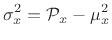 $\displaystyle \sigma_x^2 = {\cal P}_x - \mu_x^2
$