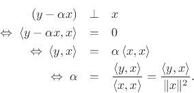 \begin{eqnarray*}
(y-\alpha x) & \perp & x\\
\;\Leftrightarrow\;\left<y-\alpha x,x\right> &=& 0 \\
\;\Leftrightarrow\;\left<y,x\right> &=& \alpha\left<x,x\right> \\
\;\Leftrightarrow\;\alpha &=& \frac{\left<y,x\right>}{\left<x,x\right>}
= \frac{\left<y,x\right>}{\Vert x\Vert^2}.
\end{eqnarray*}