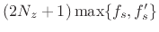 $ (2N_z+1)\max\{f_s,f_s^\prime\}$