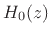 $ H_0(z)$