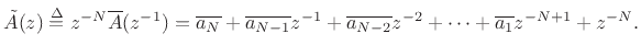 $\displaystyle A(z) \isdef 1 + a_1 z^{-1}+ a_2 z^{-2} + \cdots + a_Nz^{-N},
$