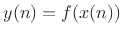 $\displaystyle y(n) = f(x(n))
$