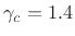 $ \gamma_c = 1.4$