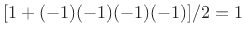 $ [1+(-1)(-1)(-1)(-1)]/2 = 1$