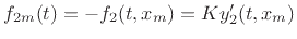 $ f_{2m}(t)
= -f_2(t,x_m) = Ky'_2(t,x_m)$