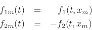 \begin{eqnarray*}
f_{1m}(t) &=& \quad\! f_1(t,x_m)\\
f_{2m}(t) &=& -f_2(t,x_m)
\end{eqnarray*}