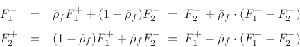 \begin{eqnarray*}
F^{-}_1 &=& \hat{\rho}_f F^{+}_1 + (1-\hat{\rho}_f) F^{-}_2 \;=\; F^{-}_2 + \hat{\rho}_f\cdot(F^{+}_1-F^{-}_2)\\ [5pt]
F^{+}_2 &=& (1-\hat{\rho}_f) F^{+}_1 + \hat{\rho}_f F^{-}_2 \;=\; F^{+}_1 - \hat{\rho}_f\cdot(F^{+}_1-F^{-}_2)
\end{eqnarray*}