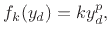 $\displaystyle f_k(y_d) = k y_d^p,
$