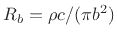 $ R_b = \rho c / (\pi b^2)$