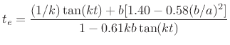 $\displaystyle t_e = \frac{(1/k)\tan(kt) + b [1.40 - 0.58(b/a)^2]}{1 - 0.61 kb \tan(kt)}
$