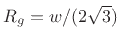 $ R_g=w/(2\sqrt{3})$