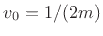 $ v_0=1/(2m)$