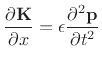 $\displaystyle \frac{\partial \mathbf{K}}{\partial x} = \epsilon \frac{\partial^2 \mathbf{p}}{\partial t^2}$