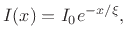 $\displaystyle I(x) = I_0 e^{-x/\xi},
$