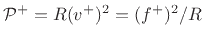 $ {\cal P}^{+}= R(v^{+})^2 = (f^{{+}})^2/R$