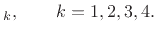 $\displaystyle _{k}, \qquad k=1,2,3,4.
$