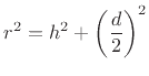 $\displaystyle r^2 = h^2 + \left(\frac{d}{2}\right)^2
$