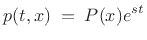 $\displaystyle p(t,x) \eqsp P(x) e^{st}
$