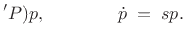 $\displaystyle 'P) p, \qquad \qquad \dot{p}\eqsp s p.
$