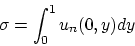 \begin{displaymath}
\sigma = \int_0^1 u_n (0,y) dy
\end{displaymath}