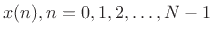 $ x(n), n=0,1,2,\ldots,N-1$