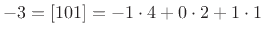 $\displaystyle -3 =[ 1 0 1 ] = - 1\cdot 4 + 0\cdot 2 + 1 \cdot 1
$