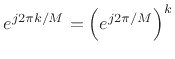 $\displaystyle 1 = 1^{k/M} = (e^{j2\pi})^{k/M} = e^{j2\pi k/M}, \quad k=0,1,2,3,\dots,M-1,
$
