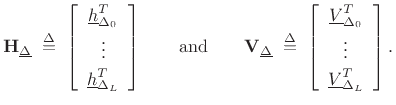 $\displaystyle \mathbf{H}_{\underline{\Delta}}\eqsp \mathbf{V}_{\underline{\Delta}}\mathbf{C}, \protect$