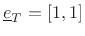 $ \underline{e}_T=[1, 1]$