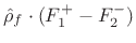 \begin{eqnarray*}
F^{+}&\isdef & \hat{\rho}_f\cdot(F^{+}_1-F^{-}_2)\\ [5pt]
F^{-}_1 &=& F^{-}_2 + F^{+}\\ [5pt]
F^{+}_2 &=& F^{+}_1 - F^{+}
\end{eqnarray*}