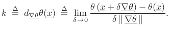 $\displaystyle \underline{\nabla }\theta(\underline{x}) \isdefs
\left[\begin{array}{c} \frac{\partial}{\partial x} \\ [2pt] \frac{\partial}{\partial y} \\ [2pt] \frac{\partial}{\partial z}\end{array}\right] \theta(\underline{x}) \eqsp \left[\begin{array}{c} k_x \\ [2pt] k_y \\ [2pt] k_z\end{array}\right] \isdefs \underline{k}
$