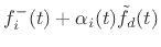 $\displaystyle f^{{-}}_i(t) + \alpha_i(t)\tilde{f_d}(t)$