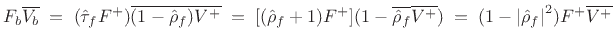 $\displaystyle F_b(s)V_b(-s) = \left[1-\hat{\rho}_f(s)\hat{\rho}_f(-s)\right]F^{+}(s)V^{+}(-s)
$