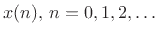 $ x(n),\, n=0,1,2,\ldots$