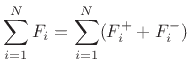 $\displaystyle \sum_{i=1}^N F_i = \sum_{i=1}^N (F^+_i + F^-_i)$