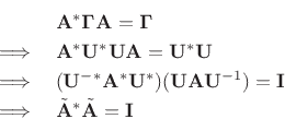 \begin{eqnarray*}
& & \mathbf{A}^\ast {\bm \Gamma}\mathbf{A}= {\bm \Gamma}\\
&\implies&
\mathbf{A}^\ast \mathbf{U}^\ast \mathbf{U}\mathbf{A}= \mathbf{U}^\ast \mathbf{U}\\
&\implies&
(\mathbf{U}^{-\ast}\mathbf{A}^\ast \mathbf{U}^\ast )(\mathbf{U}\mathbf{A}\mathbf{U}^{-1}) = \mathbf{I}\\
&\implies&
\tilde{\mathbf{A}}^\ast \tilde{\mathbf{A}}= \mathbf{I}
\end{eqnarray*}