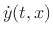 $\displaystyle {\dot y}(t,x)$