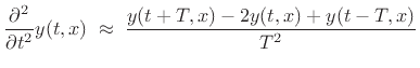 $\displaystyle \frac{\partial^2}{\partial t^2} y(t,x)
\;\approx\; \frac{y(t+T,x) - 2 y(t,x) + y(t-T,x) }{T^2}$
