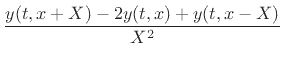 $\displaystyle \frac{y(t,x+X) - 2 y(t,x) + y(t,x-X) }{X^2}
\protect$