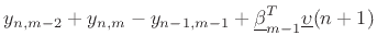 $\displaystyle y_{n,m-2}+y_{n,m}-y_{n-1,m-1}+\underline{\beta}_{m-1}^T\underline{\upsilon}(n+1)$