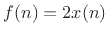 $ f(n) = 2x(n)$