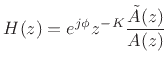 $\displaystyle H(z) = e^{j\phi} z^{-K} \frac{\tilde{A}(z)}{A(z)} \protect$