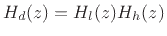 $ H_d(z)=H_l(z)H_h(z)$