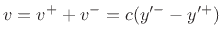 \begin{eqnarray*}
v^{+}&=&\frac{f^{{+}}}{R}\isdefs \frac{-Ky'^{+}}{\sqrt{K\epsilon }} \eqsp -cy'^{+}\\
v^{-}&=&-\frac{f^{{-}}}{R}\isdefs \frac{Ky'^{-}}{\sqrt{K\epsilon }} \eqsp cy'^{-}
\end{eqnarray*}