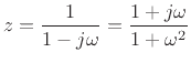 $\displaystyle z = \frac{1}{1-j \omega } = \frac{1 + j \omega }{1+\omega^2}
$