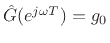 $ {\hat G}(e^{j\omega T}) = g_0$